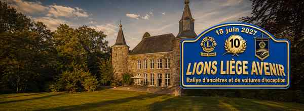 10e Rallye Lions Liege Avenir, 18 juin 2027, Chateau de Colonster